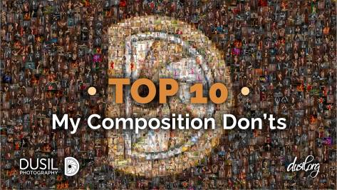 Fine Arts Photography ֍ TOP 10 • MY COMPOSITION DON’TS